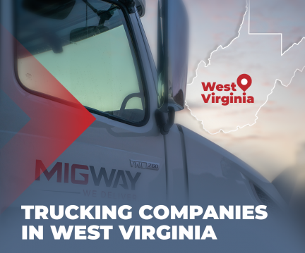 6 Things You Must Know When Choosing Trucking Companies in West Virginia