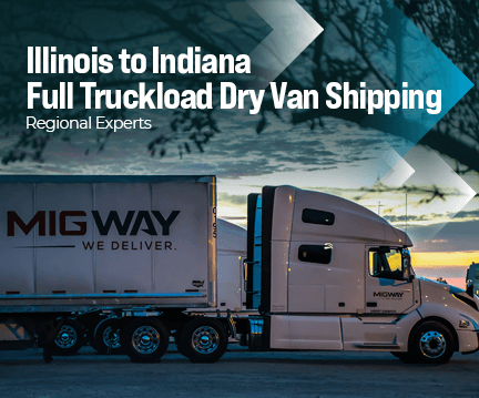 Illinois to Indiana Full Truckload Dry Van Shipping - Regional Experts