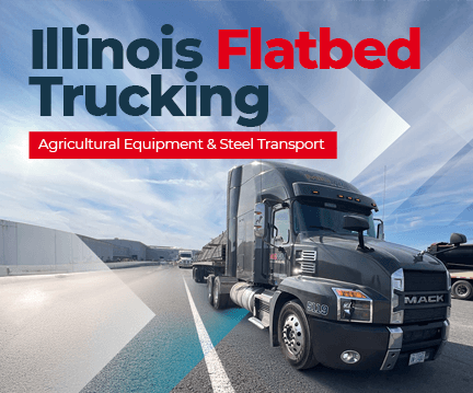 Illinois Flatbed Trucking Services for Agricultural Equipment and Steel Transport