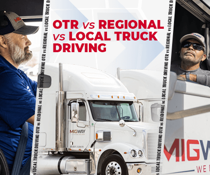 OTR vs Regional vs Local Truck Driving