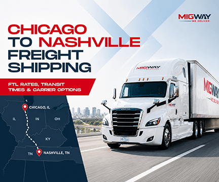 Chicago to Nashville Freight Shipping: FTL Rates, Transit Times & Carrier Options (2026)