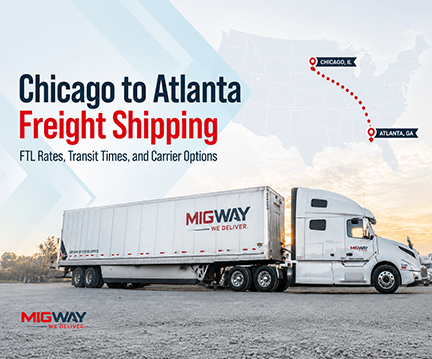 Chicago to Atlanta Freight Shipping: FTL Rates, Transit Times, and Carrier Options in 2026