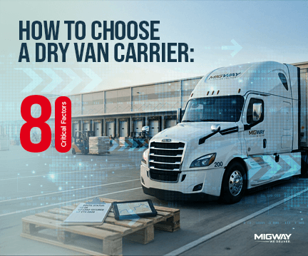 How to Choose a Dry Van Carrier: 8 Critical Factors for Shippers